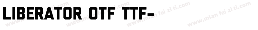 Liberator OTF TTF字体转换